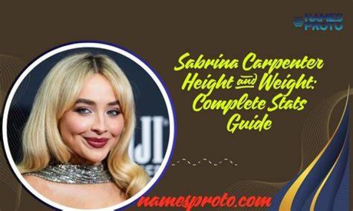 Discovering Sabrina Carpenter's Weight and Height: A Comprehensive Guide